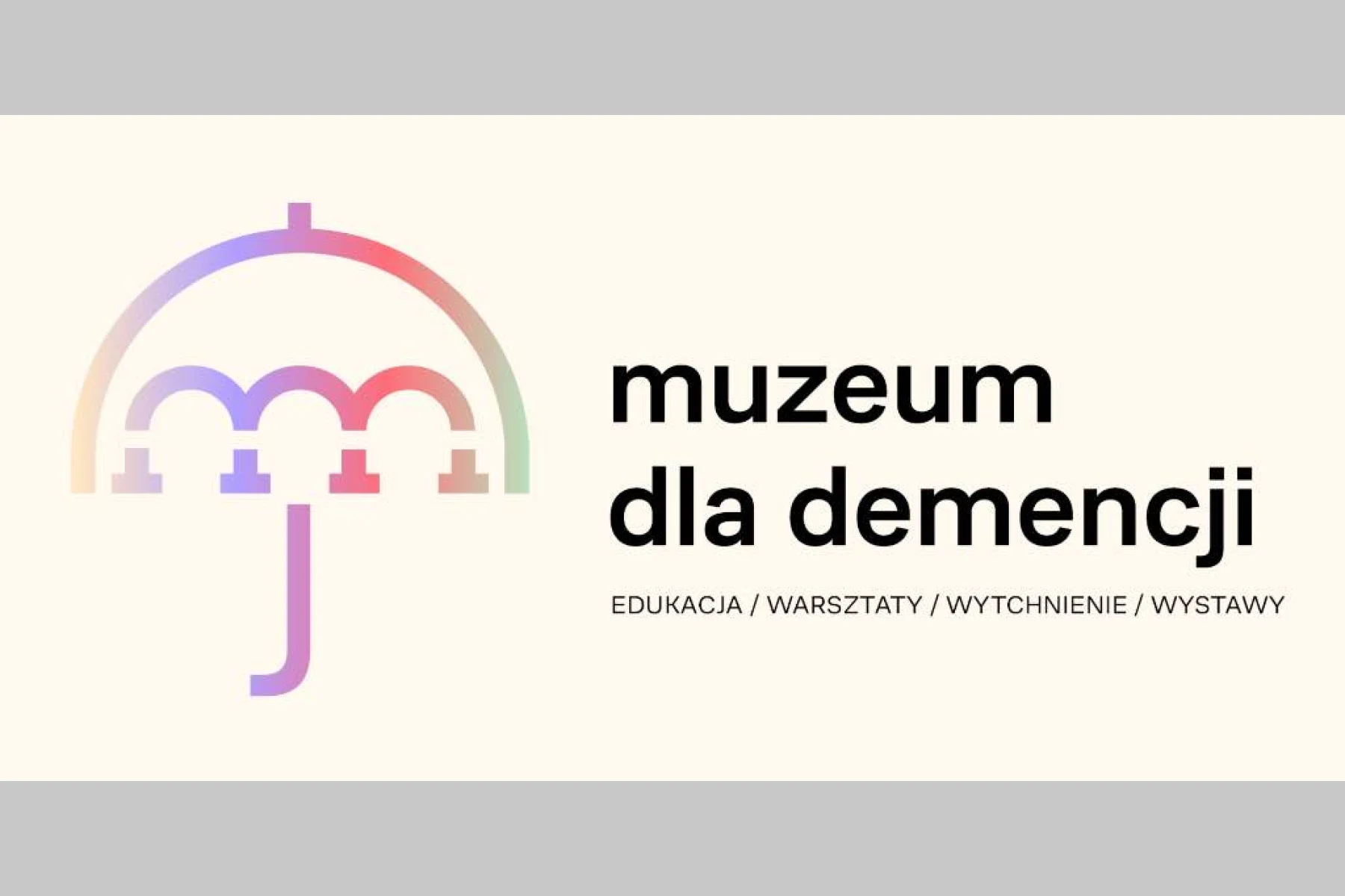 Logo przypominające parasol w gradientowych kolorach i napis: Muzeum dla demencji.