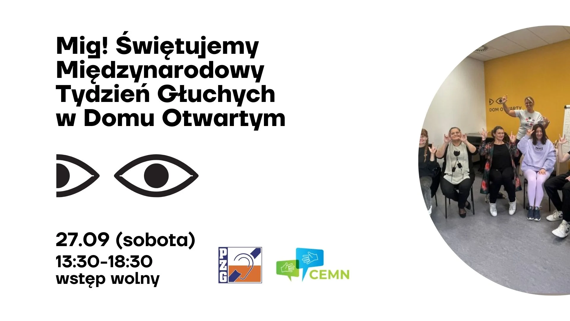 Świętujemy Międzynarodowy Tydzień Głuchych w Domu Otwartym, 27.09, wstęp wolny.