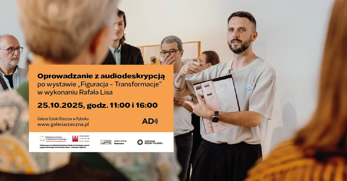 Grafika informująca o dwóch oprowadzaniach z audiodeskrypcją w wykonaniu Rafała Lisa, które odbędą się 25 października w godzinach 11:00 i 16:00