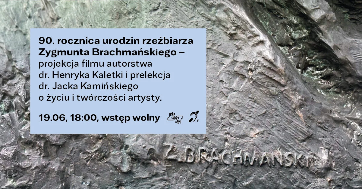 Plakat promujący spotkanie z okazji 90. rocznicy urodzin rzeźbiarza Zygmunta Brachmańskiego, które odbędzie się 19 czerwca w Galerii Sztuki Rzeczna w Rybniku o 19:00